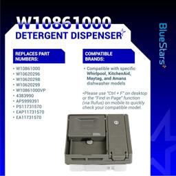 [Lifetime Warranty] W10861000 Dishwasher Detergent Dispenser - Compatible with Whirlpool Kitchenaid Dishwasher WDT730PAHZ0 - Replaces W10620296 W10620298 W10620297 PS11731570 thumbnail 5
